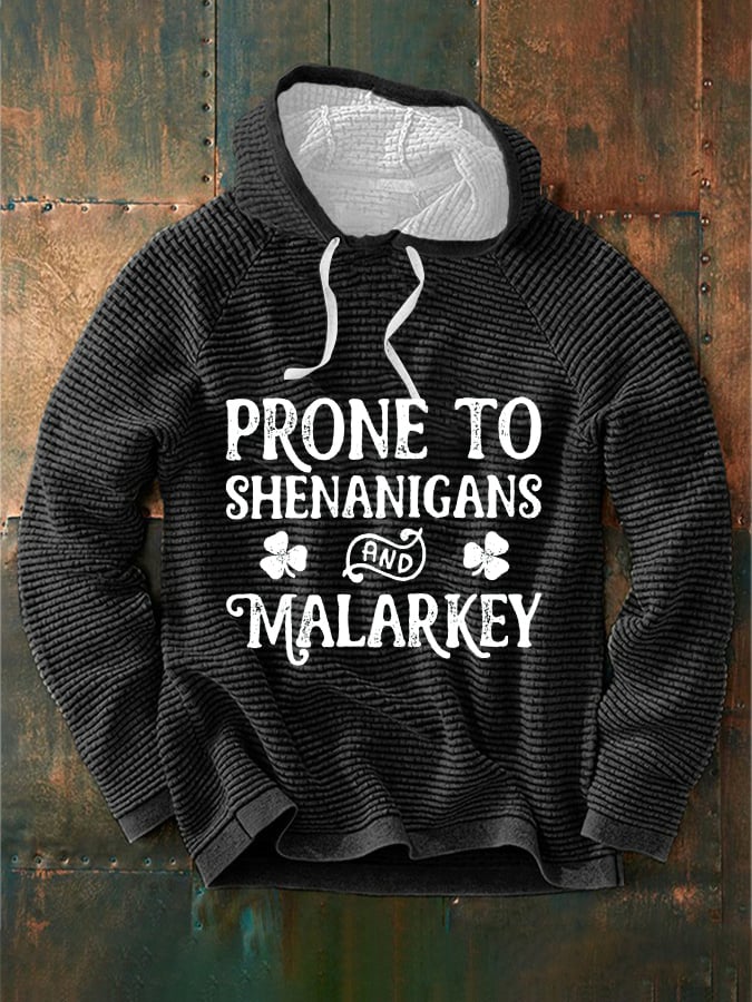 Men's Prone To Shenanigans And Malarkey Print Casual Hoodie